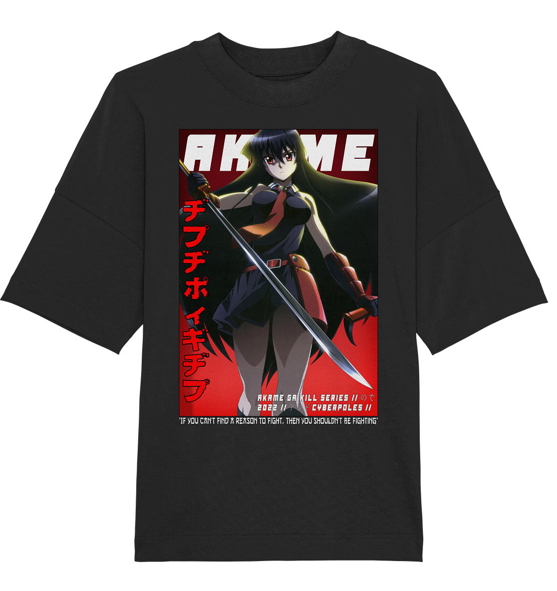 Akame X Cyberpoles - Organic Oversize Shirt